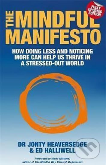 Kniha: The Mindful Manifesto (Jonty Heaversedge). Hay House, 2012