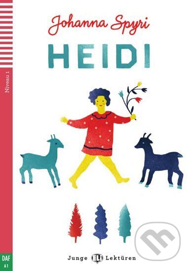 Kniha: Junge ELI Lektüren 1/A1: Heidi+CD (Johanna Spyriová). Eli, 2016