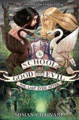 Kniha: The Last Ever After (The School for Good and Evil, Book 3) (Soman Chainani)