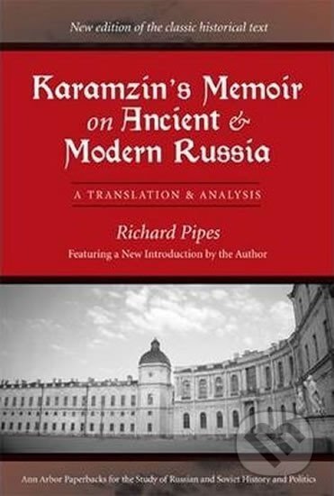 Kniha: Karamzin´s Memoir on Ancient and Modern Russia (Richard Pipes)