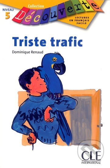 Kniha: Découverte 5 Adolescents: Triste trafic - Livre (Dominique Renaud). Cle International, 2006