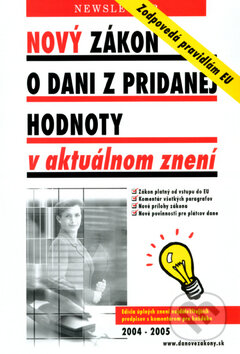 Kniha: Nový zákon o dani z pridanej hodnoty v aktuálnom znení (Martin Novotný). Newsletter, 2004