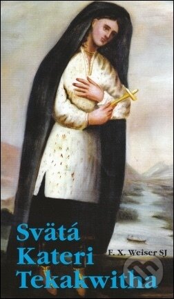 Kniha Svätá Kateri Tekakwitha