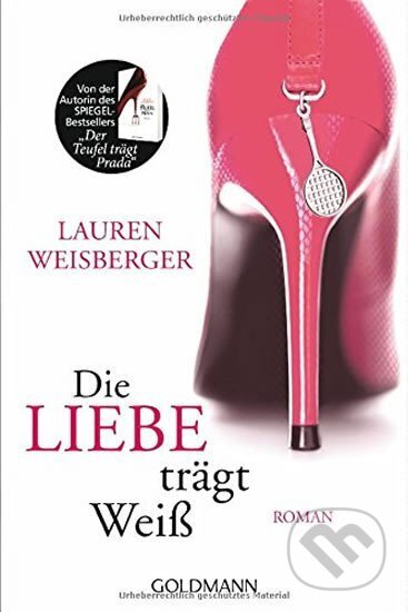 Kniha: Die Liebe trägt Weiss (Lauren Weisbergerová). , 2017