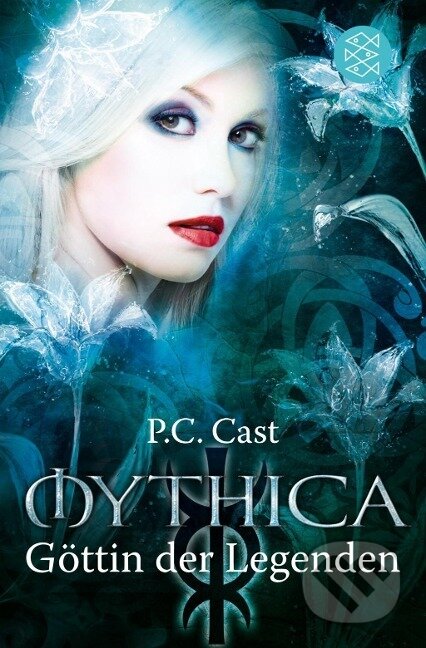 Kniha: Mythica 07. Göttin der Legenden (P. C. Cast). Fischer Taschenbuch, 2013