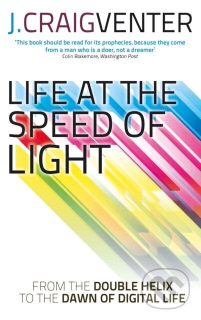 Kniha: Life at the Speed of Light (J. Craig Venter). Abacus, 2014
