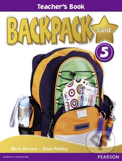 Kniha: BackPack Gold New Edition 5 Teacher´s Book (Diane Pinkley). Pearson, 2010