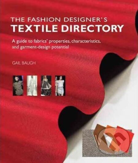 Kniha: The Fashion Designer´s Textile Directory (Gail Baughová). Barrons Educational Series, 2011
