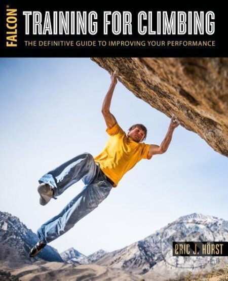 Kniha: Training for Climbing (Eric J. Hörst). , 2016