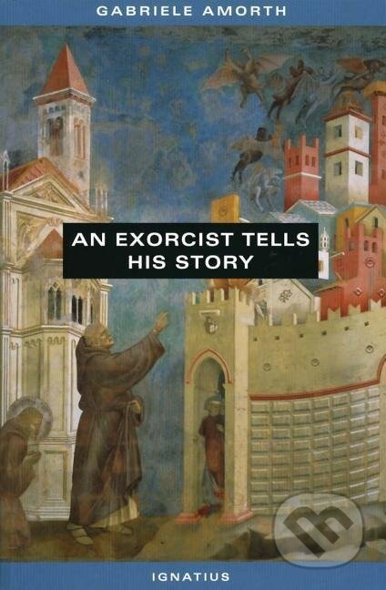Kniha: An Exorcist Tells His Story (Gabriele Amorth). , 1999