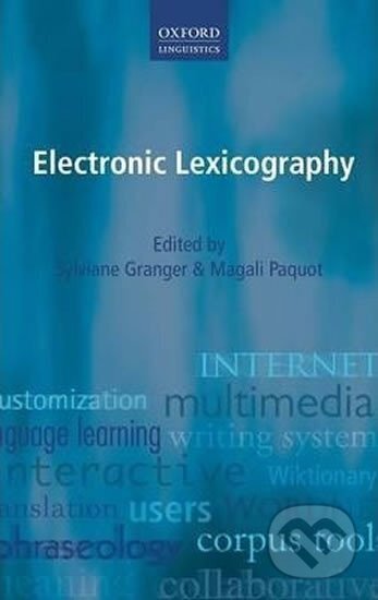Kniha: Electronic Lexicography (Magali Paquot a Sylviane Granger). Oxford University Press, 2012