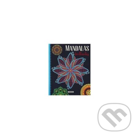 Kniha: Mandalas brillantes - Antistresové malování pro pozitivní energii (AJ) (neuvedený autor). SUN, 2023