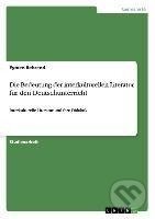Kniha: Die Bedeutung der interkulturellen Literatur für den Deutschunterricht (Eymen Behrend). Grin, 2013