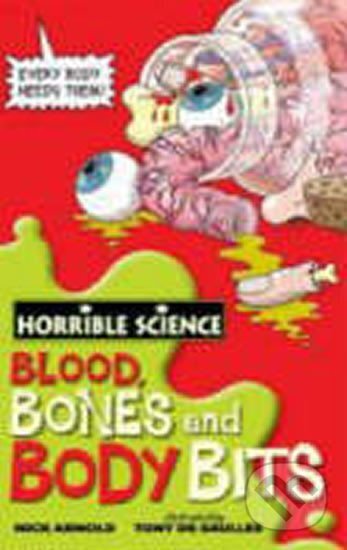 Kniha: Blood, Bones and Body Bits #HS (Nick Arnold). Scholastic, 2008