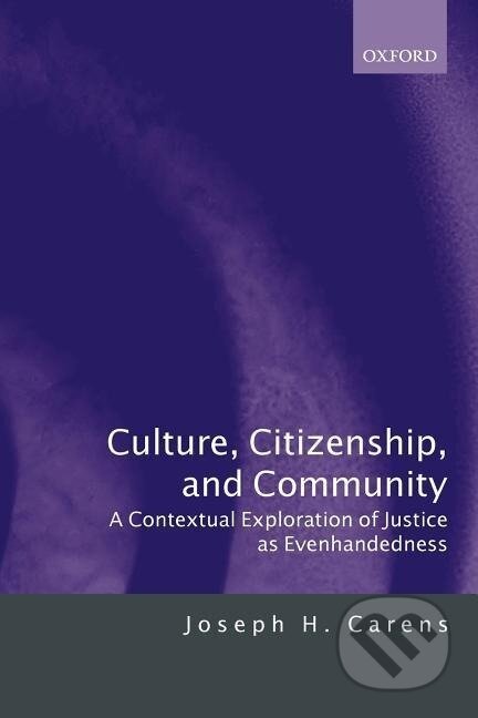 Kniha: Culture, Citizenship, and Community (Joseph H. Carens). OUP Oxford, 2000