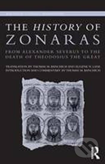 Kniha: The History of Zonaras (Eugene Lane a Thomas Banchich). Taylor and Francis, 2011