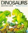 Kniha: DINOSAURS AND ALL THAT RUBBISH (Michael Foreman)
