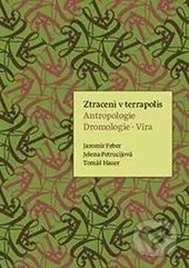 Ztracení v terrapolis (Antropologie - Dromologie - Víra) - kniha z kategorie Filozofie