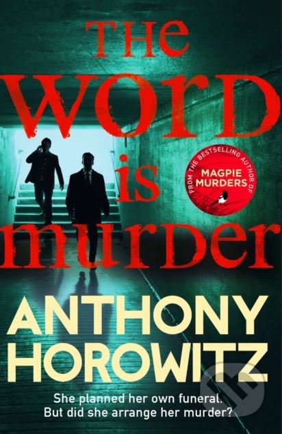 The Word is Murder - Anthony Horowitz, Arrow Books, 2018