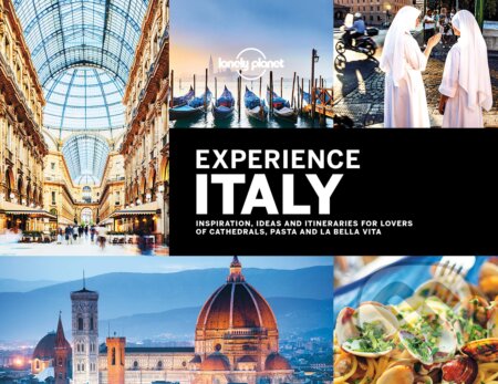 Experience Italy - Lonely Planet, Lonely Planet, 2018