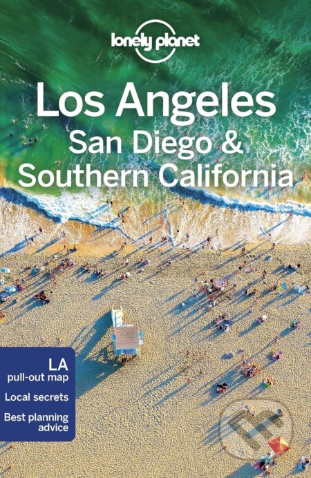 Los Angeles, San Diego & Southern California - Andrea Schulte-Peevers, Andrew Bender, Cristian Bonetto, Jade Bremner, Benedict Walker, Clifton Wilkinson, Lonely Planet, 2018