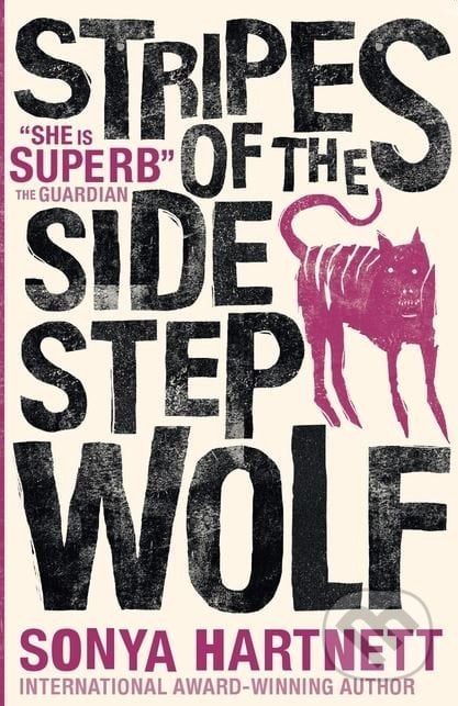 Stripes of the Sidestep Wolf - Sonya Hartnett, Walker books, 2018