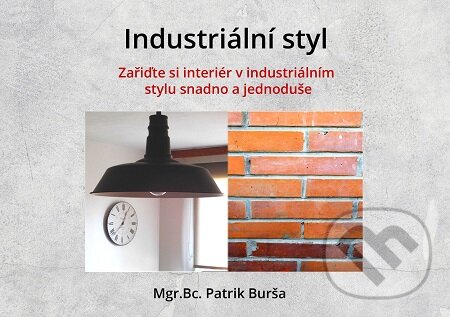 E-kniha: Industriální styl (Patrik Burša). E-knihy jedou