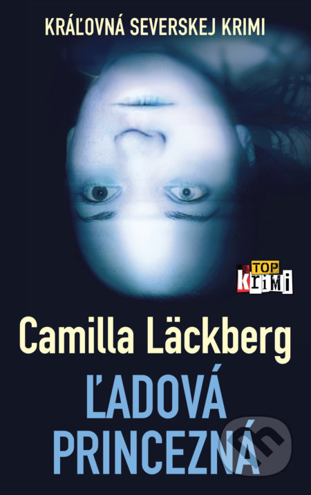 Ľadová princezná - Camilla Läckberg, Slovart, 2018