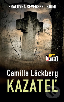 Kazateľ - Camilla Läckberg, Slovart, 2018