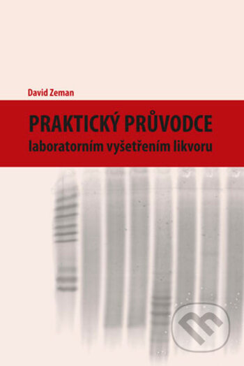 Praktický průvodce laboratorním vyšetřením likvoru - David Zeman, Univerzita Palackého v Olomouci, 2018