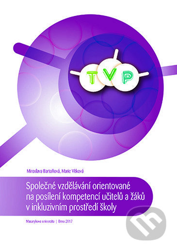 Společné vzdělávání orientované na posílení kompetencí učitelů a žáků v inkluzivním prostředí školy - kniha z kategorie Speciální pedagogika