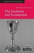 Kniha: The Eucharist and Ecumenism (George Hunsinger). Cambridge University Press, 2011