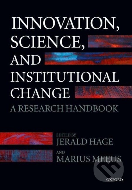 Kniha: Innovation, Science, and Institutional Change (Jerald Hage). OUP Oxford, 2009