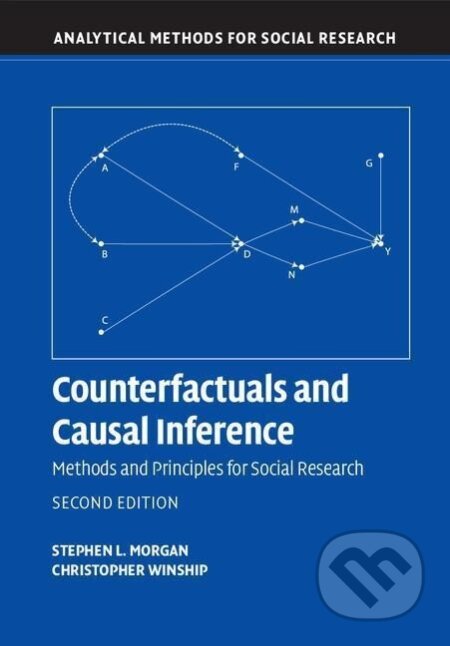 Kniha: Counterfactuals and Causal Inference (Stephen L. Morgan). , 2015