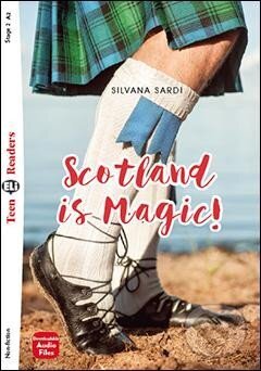 Kniha: Teen Eli Readers 2/A2: Scotland Is Magic ! + Downlodable Multimedia (Silvana Sardi). Eli, 2017