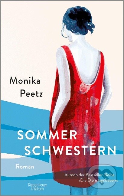 Kniha: Sommerschwestern (Monika Peetz). Kiepenheuer and Witsch, 2022