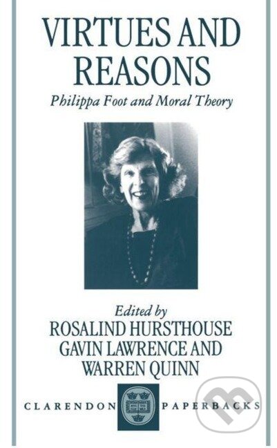 Kniha: Virtues and Reasons (Rosalind Hursthouse). OUP Oxford, 1998