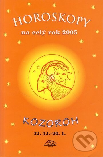 Kniha: Horoskopy na celý rok 2005 - Kozoroh (Jarmila Mandžuková). , 2004