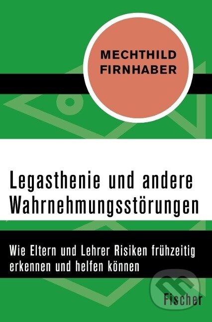 Kniha: Legasthenie und andere Wahrnehmungsstörungen (Mechthild Firnhaber). Fischer Taschenbuch, 2015