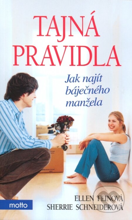 Kniha: Tajná pravidla, jak najít báječného manžela (Ellen Feinová). Motto, 2006