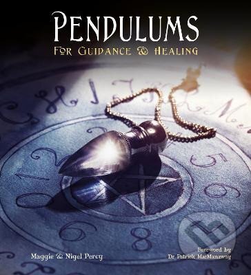 Kniha: Pendulums: For Guidance & Healing (Maggie Percy a Nigel Percy). Flame Tree Publishing, 2021
