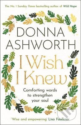 I Wish I Knew: Words to comfort and strengthen your soul
