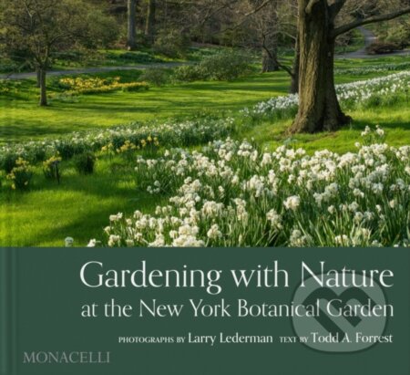 Kniha: Gardening with Nature at the New York Botanical Garden (Lederman Larry)