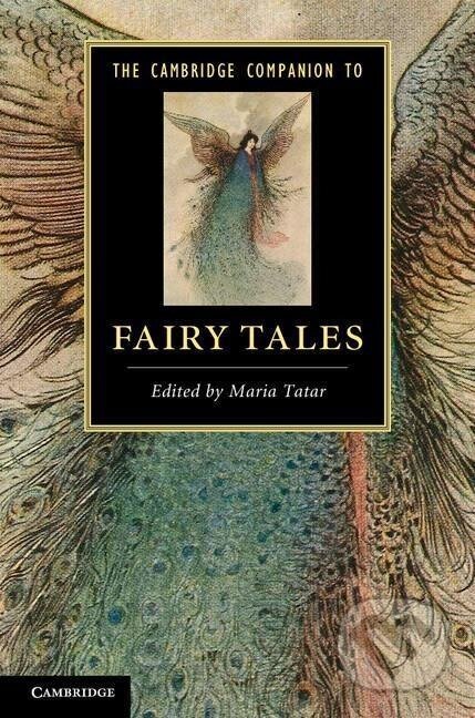 Kniha: The Cambridge Companion to Fairy Tales (Maria Tatar). Cambridge University Press, 2015
