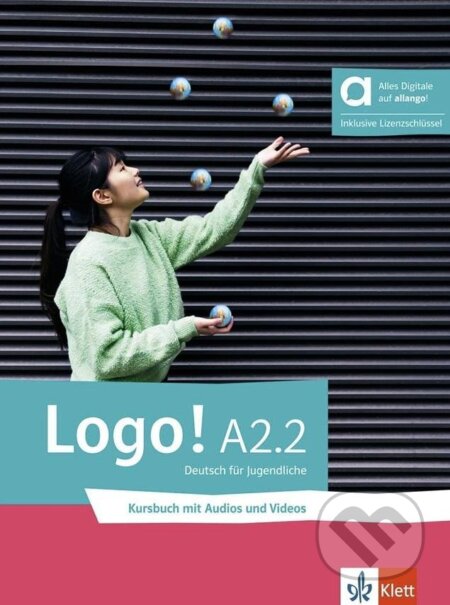 Kniha: Logo! A2.2 – Hybride Ausgabe – Kursbuch + MP3/Video allango.net + Lizenz (24 Monate) (Sarah Fleer). Klett