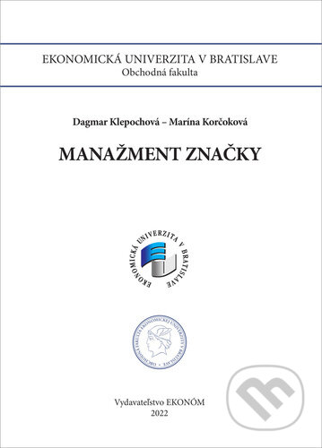 Kniha: Manažment značky (Dagmar Klepochová a Marína Korčoková). , 2022