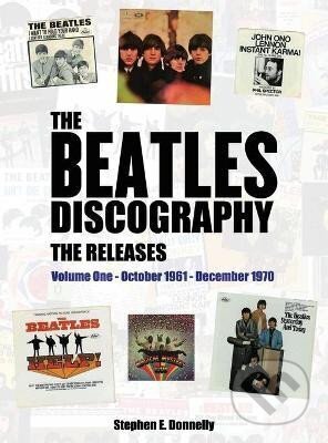 Kniha: Beatles Discography - The Releases (E Stephen Donnelly). Ingram Publisher Services US, 2017