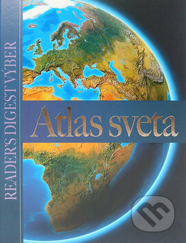 Kniha: Atlas sveta (Výběr Readers Digest). Výběr Readers Digest, 2006