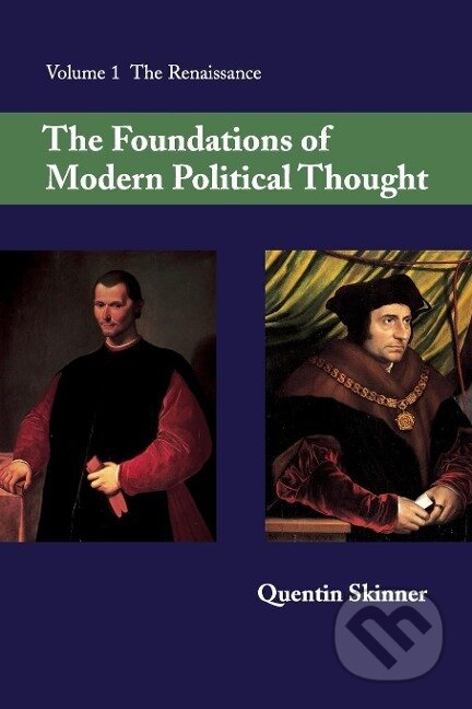 Kniha: The Foundations of Modern Political Thought (Quentin Skinner)