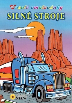 Kniha: Veselé omalovánky Silné stroje (neuvedený autor)